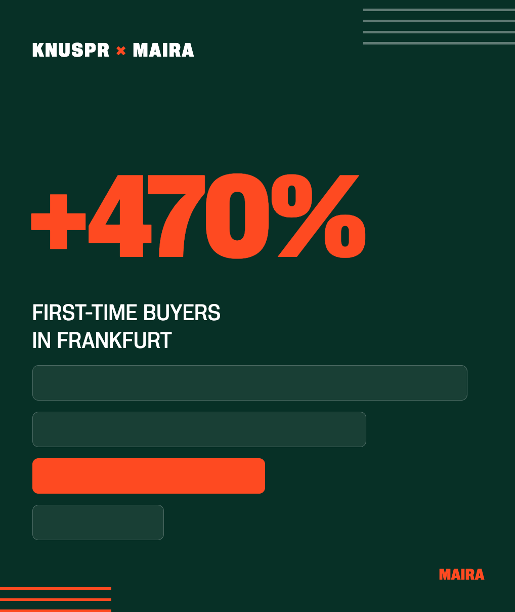 Marketing hero on dark green with bold orange +470% and subtitle 'FIRST-TIME BUYERS IN FRANKFURT'; form fields and orange CTA button; KNUSPR × MAIRA logo top-left and decorative lines.